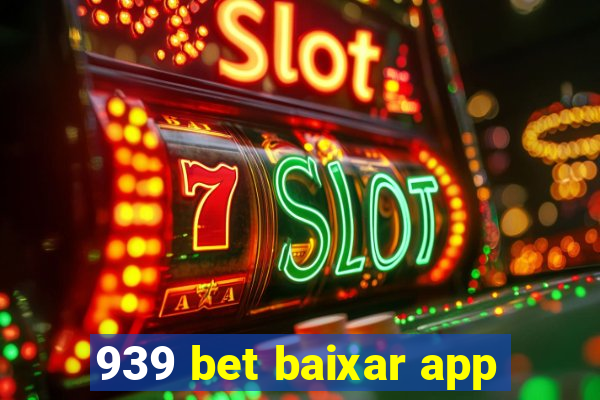 939 bet baixar app